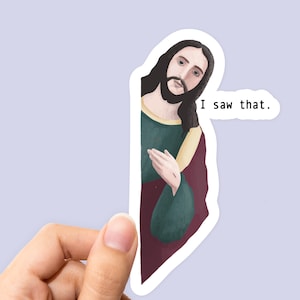 I Saw That Sticker, Jesus Christ Sticker, Jesus Sticker, God sticker, Religion Sticker, Mistakes Sticker, Watching sticker, Laptop Stickers