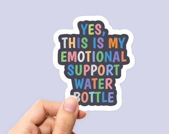 Pegatina para botella de agua con el mensaje Sí, esta es mi calcomanía de apoyo emocional, calcomanía para beber agua, calcomanía emocional, calcomanía de apoyo, calcomanía para botella de agua con cita