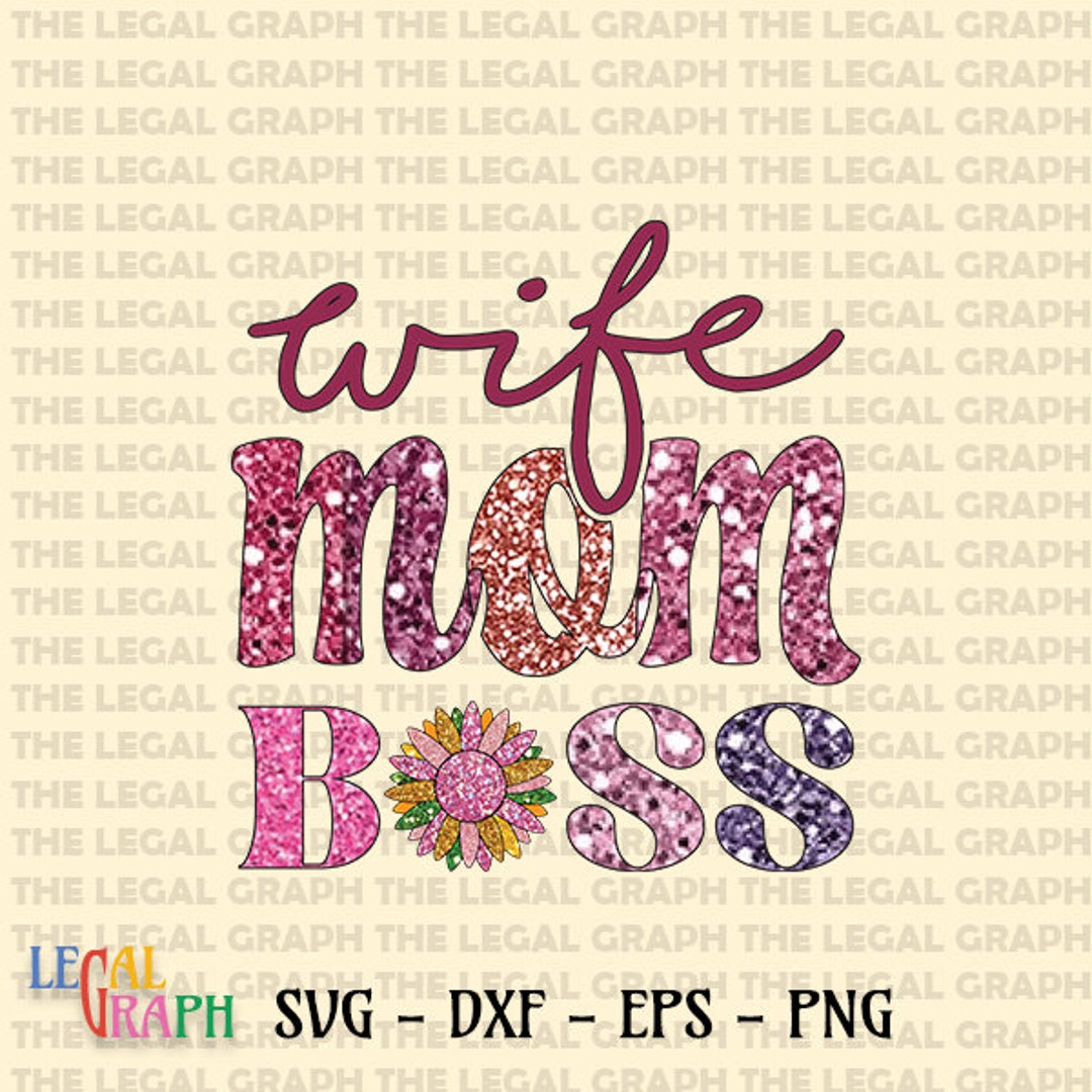 Wife Mom Boss SVG PNG PDF, Mom Svg, Mom Vibes Svg, Mom Life Svg, Mom ...