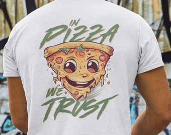 In Pizza We Trust T-Shirt, Funny Cartoon Tee