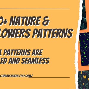 May include: A collage of 10+ nature and flower patterns, all tiled and seamless. The patterns feature various flowers, leaves, and vines in a dark colour scheme. The text "10+ NATURE & FLOWERS PATTERNS" and "ALL PATTERNS ARE TILED AND SEAMLESS" is displayed on a yellow background. The website address "www.clipart sticker.etsy.com/" is also included.