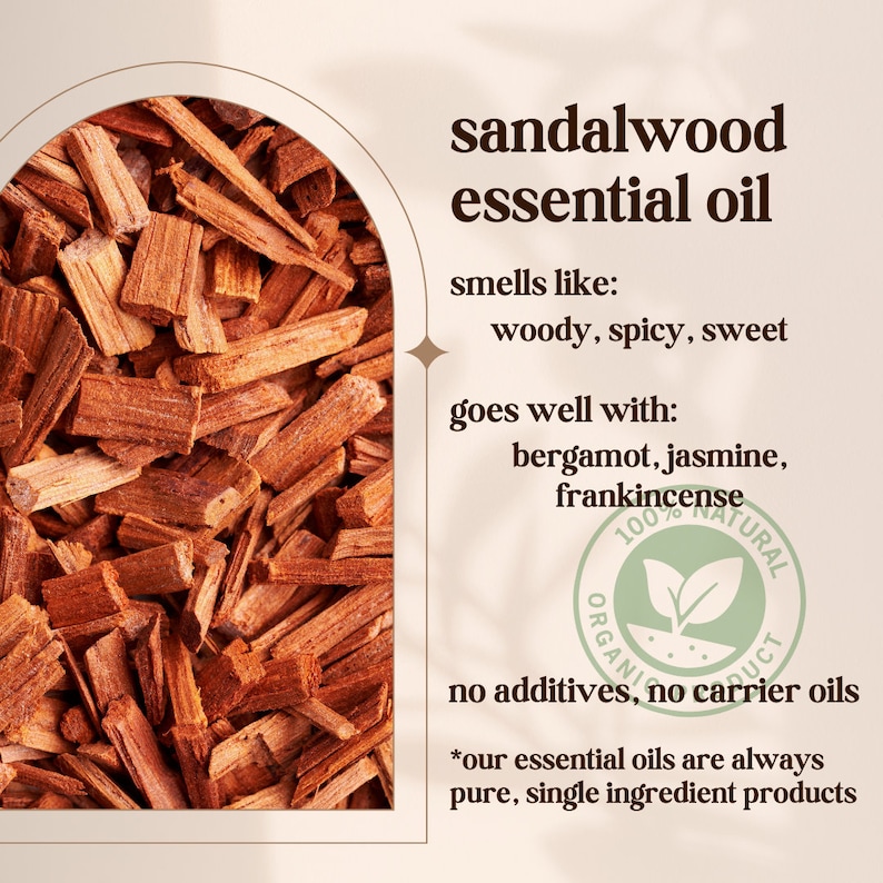 May include: Close-up of sandalwood chips, a natural ingredient for essential oils. The text reads "sandalwood essential oil", "smells like: woody, spicy, sweet", "goes well with: bergamot, jasmine, frankincense", "100% NATURAL ORGANIC PRODUCT", "no additives, no carrier oils", and "*our essential oils are always pure, single ingredient products".