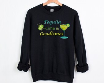 Tequila Lime and Goodtimes hoodie, Fun Hoodie, Adult Hoodie, Tequila Hoodie, Gift for her, Gift for him, Gift for friend, Tequila lover