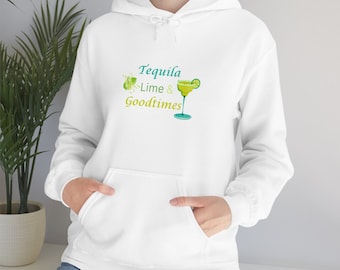 Tequila Lime and Goodtimes hoodie, Fun Hoodie, Adult Hoodie, Tequila Hoodie, Gift for her, Gift for him, Gift for friend, Tequila lover