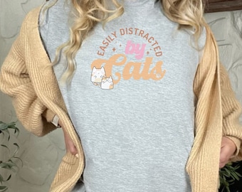 Cat Shirt, Easily Distracted by Cats, Cute Cat Gift for Moms, Birthday Gift, Cat Lover Gift