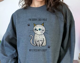 Cat Lover Sweatshirt, Cat Shirt, Gift for Cat Person, Cat Lady Gift, Birthday Gift, Cat Mom, Cat Dad
