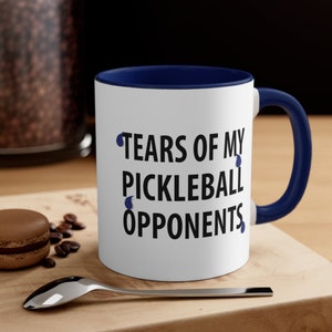 Tears of My Pickleball Opponents Sports Player Coffee Mug, 11oz Ceramic Coffee Mug, Sarcasm