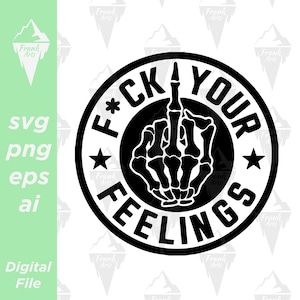Foda-se seus sentimentos esqueleto Halloween Baixar SVG PNG EPS | Arquivo de corte, Clip art, Vetor, Cricut