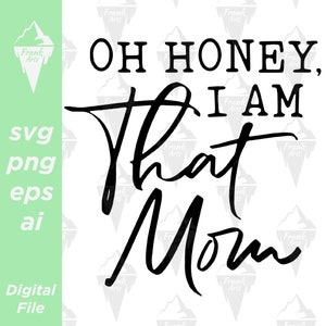 Oh chérie, je suis cette maman en téléchargement numérique SVG PNG EPS | Fichier vectoriel, Clipart, Cricut, Fichier vectoriel