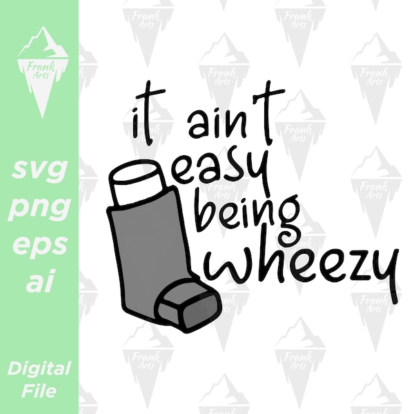 It aint easy being wheezy svg etsy