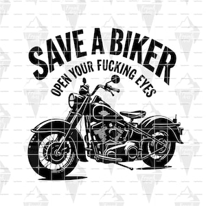 Save A Biker Open Your Fucking Eyes Design digitale download SVG PNG EPS-bestand, illustraties, vector, Cricut afdrukbare stickers, shirts enz.