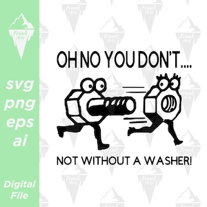 Oh nein, du nicht... Nicht ohne Waschmaschine Design SVG PNG Digitaler Download EPS | Schnittdatei, Clipart, Vektor, Cricut