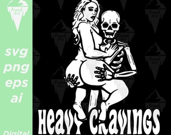 Heavy Cravings Design Digital Download SVG PNG EPS | Cutfile, Clipart, Vector, Cricut Plus Size Empowerment Curvy