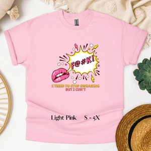 I Tried to Stop Swearing But I Cun&#39;t - Geschenk, Swearing Shirt, Rude Crude Tee, Geburtstagsgeschenk, Geschenk für Sie, lustiges Geschenk, Cunty Tee, Serve Cunt