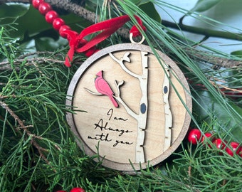 Memorial Ornament | Cardinal I Am Always with You | Hand finished wood gift