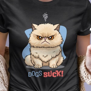 Dogs Suck T-Shirt featuring an adorable, grouchy fluffy cat in a caricature cartoon style, Cats Rule, Cat Lover Gift