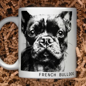 French Bulldog Lover 11oz Mug, perfect gift for dog mom, dad, dog lover, features a realistic black & white portrait, celebrate your fur kid
