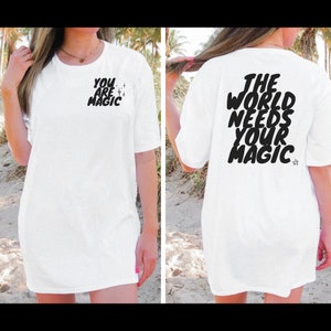 The World Needs Your Magic t-shirt Black Ink | Magic Shirt | Empowerment gift | Unisex tee