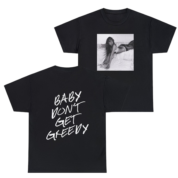 Greedy Tshirt Merch, Baby Dont Get Greedy Shirt, Greedy Merch Tate, Think Later Tate Merch, Exes Tate