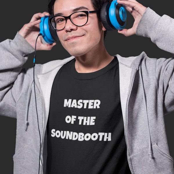 Master of the Soundbooth Shirt |Snarky T Shirt | Humorous Theatre Lovers Shirt | Sound Crew Shirt | Theatre Drama Teacher Gift | Crew Shirt