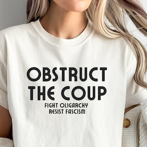 Obstruct Anti-Oligarchy T-Shirt: Protest Gear, Comfort Colors 1717