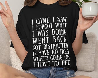 Funny Forgetful Tee | Garment-Dyed Comfort Colors Humor Shirt
