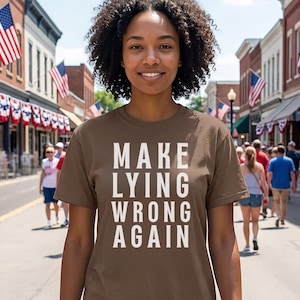 Make Lying Wrong Again T-Shirt | Political Statement Tee