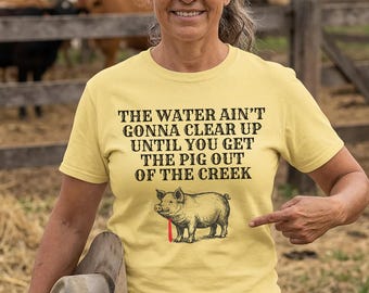 Pig in the Creek Quote T-Shirt | Red Tie Pig Illustration, Funny Southern Saying