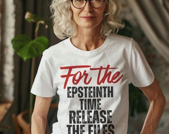 Anti-Trump "Släpp filerna" för Epsteinth-tiden plaggfärgad t-shirt