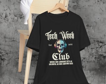 Funny Tech Week Club Drama Theater T Shirt | Snarky T Shirt Gift | Humorous Theatre Lovers Shirt Theatre Drama Teacher Gift | Crew T Shirt