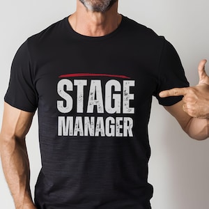 Fun Stage Manager Theatre T Shirt | Production Crew T Shirt | Theater Lovers Shirt Theatre Drama Teacher Gift | Back Stage Running Crew