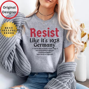 Resist Like 1938 Germany T-Shirt: Feminist Protest Tee