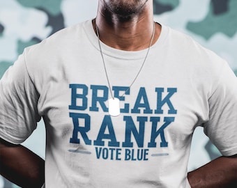 Break Rank Vote Blue T-Shirt | Political Shirt, Election Tee