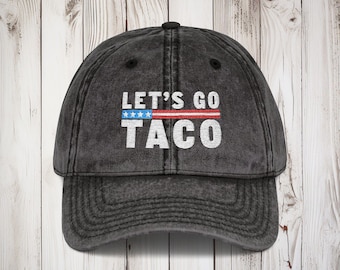 Anti-Trump Embroidered Cap: Let's Go TACO - Funny American Flag Protest Hat