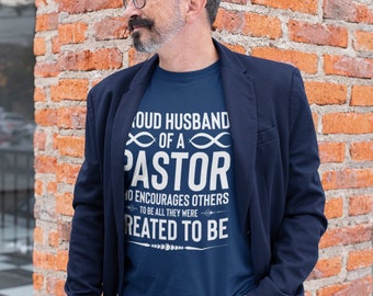 Proud Husband of a Pastor Tee Shirt, Inspirational Motivational Sayings Shirt, Christian gift, Gift for Pastors Husband Dad Friend Tshirt