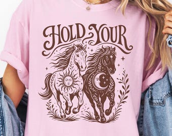 Hold Your Horses Shirt, Boho Horse Tee, Funny Western Shirt, Boutique Cowgirl Tee, Sun Moon Horse Graphic Tee