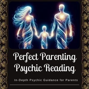 Perfect Parenting Psychic Tarot Reading | In-Depth Guidance for Parents | Clairvoyance & Spirit Guide Messages
