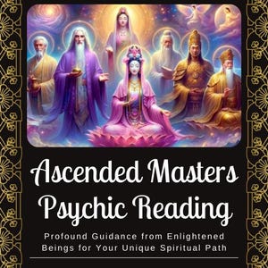 Ascended Masters Psychic Reading: Profound Guidance from Enlightened Beings for Your Unique Spiritual Path