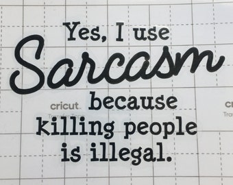 5.25 x 3.5 Inch Vinyl Sarcasm Sticker