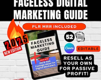 Faceless Digital Marketing Guide PLR MRR, Learn and Resell Faceless Marketing Strategies Course, Done-For-You Passive Income Ebook | B-Roll