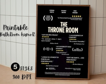 May include: A framed black print with the text "The Throne Room" and humorous bathroom-related quotes. The print includes the words "Printable Bathroom humour" and "5 sizes 300 DPI".