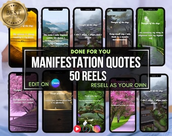 May include: A collage of 10 phone screens with inspirational quotes about manifestation. The quotes are displayed on a background of nature scenes. The text on the screens reads "Thought of the day:" followed by the quote. The collage is titled "Manifestation Quotes 50 Reels" and includes the text "Edit on Canva" and "Resell as your own".
