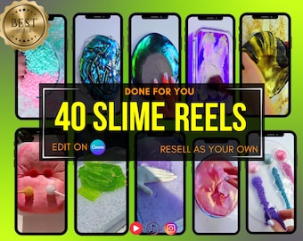 May include: A collage of 40 different slime videos, each displayed on a smartphone screen. The videos feature various slime colors, textures, and designs. The text "DONE FOR YOU" and "40 SLIME REELS" is displayed in a black box in the center of the image. The text "EDIT ON Canva" is displayed in a white box in the lower left corner of the image. The text "RESELL AS YOUR OWN" is displayed in a white box in the lower right corner of the image.