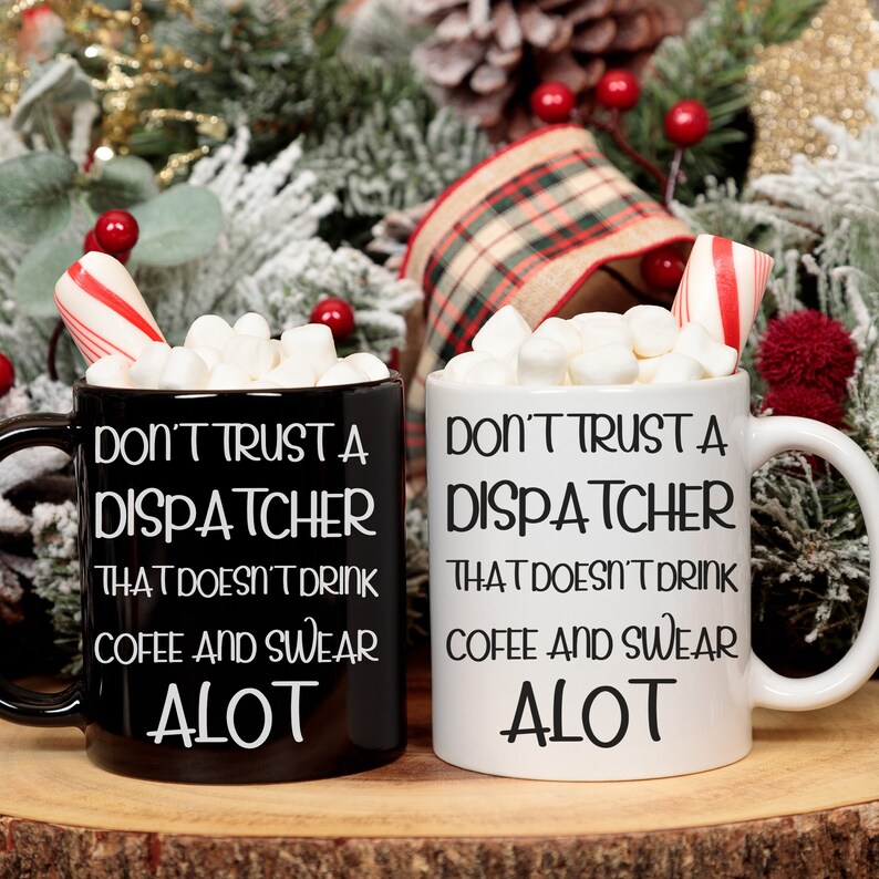 Funny Dispatcher Mug: Don't Trust a Dispatcher That Doesn't Drink ...