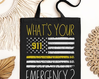 What's Your Emergency 911 Dispatcher Tote bag, gift for 911 operators