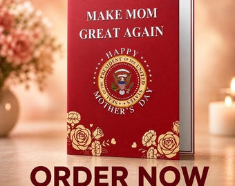 Make Mom Great Again Audio Card, Funny Mother's Day Gift, Presidential Voice Message