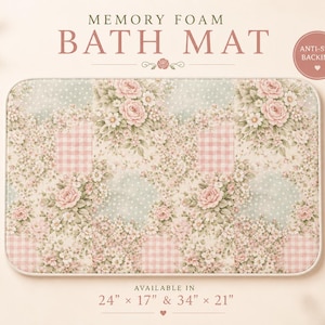 May include: A rectangular memory foam bath mat featuring a patchwork design of pink roses, white flowers, light blue polka dots, and pink gingham squares. The text reads MEMORY FOAM BATH MAT, ANTI-SLIP BACKING, and AVAILABLE IN 24" x 17" & 34" x 21".
