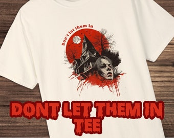 Don't let them in retro horror tee unisex horror tshirt for her horror graphic tee for him horror movie fan gift vintage style horror tee