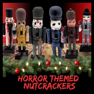 May include: Six horror-themed nutcrackers, each depicting a different character from horror films. The nutcrackers are painted in various colours, with details such as blood splatters and character-specific features. The text "HORROR THEMED NUTCRACKERS" is displayed at the bottom.
