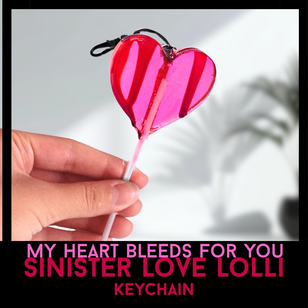 My Heart Bleeds for You Sinister Love Lolli Keychain, Bloody Heart ...